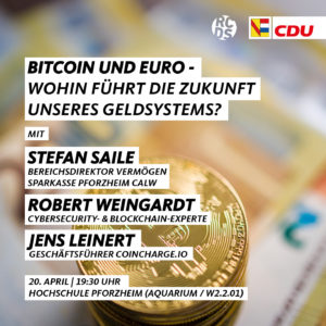 CDU Pforzheim - Bitcoin und Euro - wohin führt die Zukunft unseres Geldsystems CDU Pforzheim - Bitcoin und Euro - wohin führt die Zukunft unseres Geldsystems